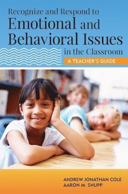 bokomslag Recognize and Respond to Emotional and Behavioral Issues in the Classroom