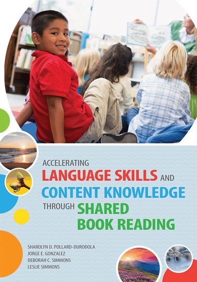 Sharolyn D. Pollard-Durodola, Jorge E. Gonzalez, Deborah C. Simmons, Leslie Simmons - Accelerating Language Skills and Content Knowledge Through Shared Book Reading, Häftad
