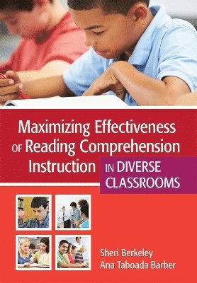 bokomslag Maximizing Effectiveness of Reading Comprehension Instruction in Diverse Classrooms