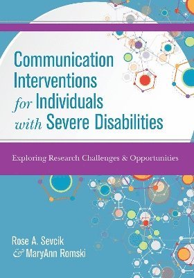 Communication Interventions for Individuals with Severe Disabilities 1