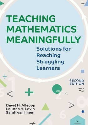 David H. Allsopp, LouAnn H. Lovin, Sarah van Ingen, David Allsopp, Louann H. Lovin, Louann H Lovin - Teaching Mathematics Meaningfully, Häftad