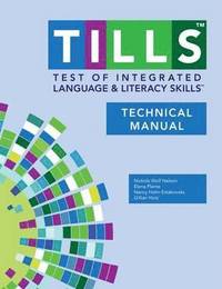 bokomslag Test of Integrated Language and Literacy Skills¿ (TILLS¿) Technical Manual