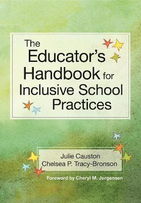 Julie Causton, Chelsea Tracy-Bronson - Educator's Handbook for Inclusive School Practices, Häftad