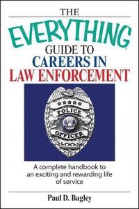 bokomslag The Everything Guide to Careers in Law Enforcement