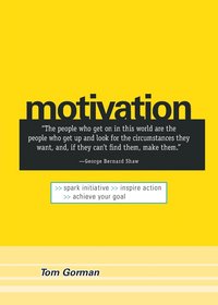 bokomslag Motivation: Spark Initiative. Inspire Action. Achieve Your Goal.