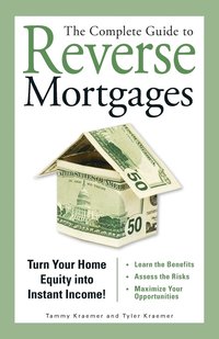 bokomslag The Complete Guide to Reverse Mortgages