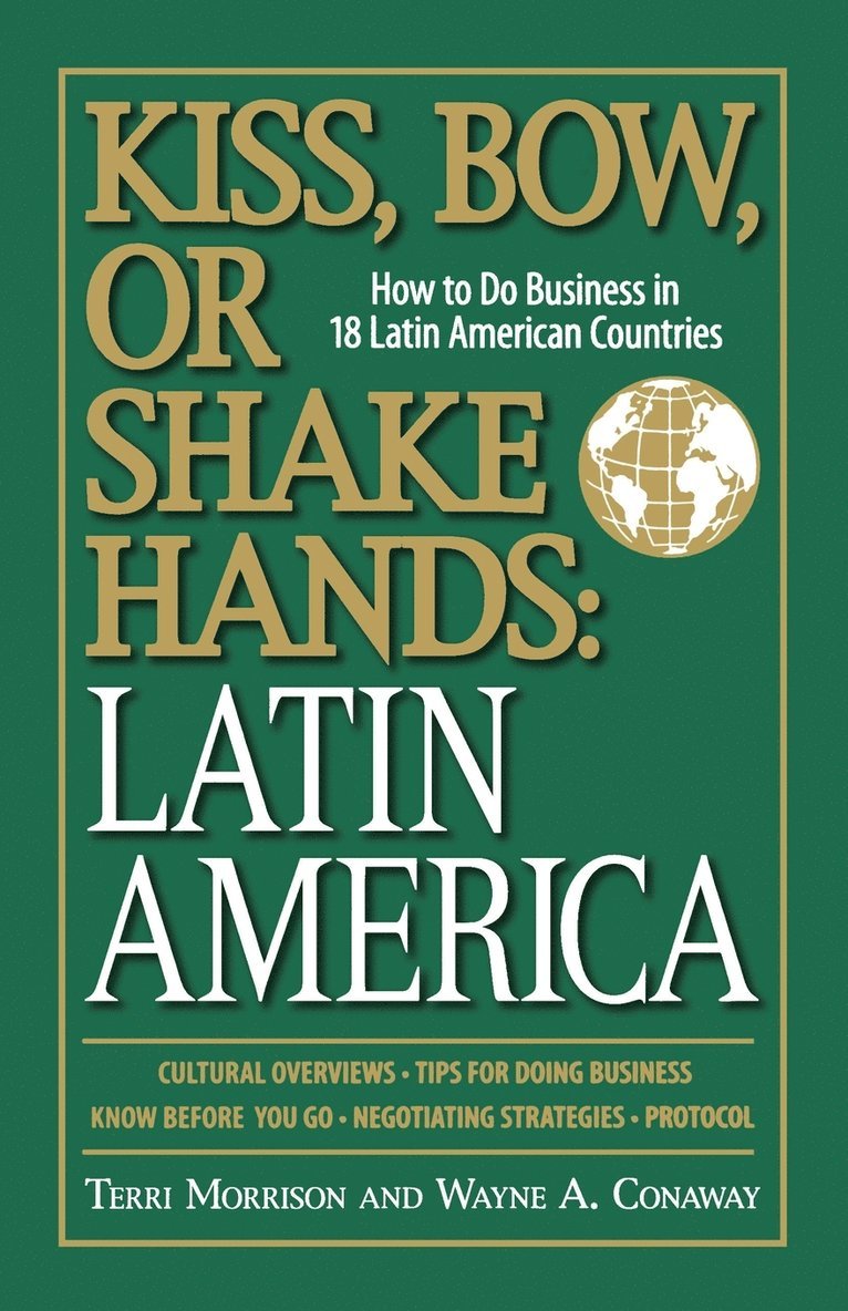 Terri Morrison, Wayne a. Conaway, Wayne A. Conaway - Kiss, Bow, or Shake Hands, Latin America: How to Do Business in 18 Latin American Countries, Häftad