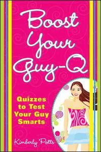 bokomslag Boost Your Guy-Q: Quizzes to Test Your Guy Smarts