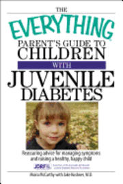 Moira McCarthy - Everything Parent's Guide to Children with Juvenile Diabetes, Häftad