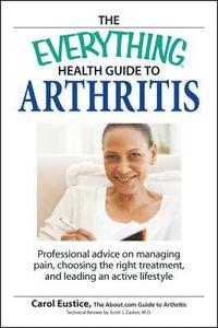 bokomslag The Everything Health Guide to Arthritis