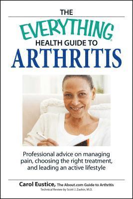 The Everything Health Guide to Arthritis 1