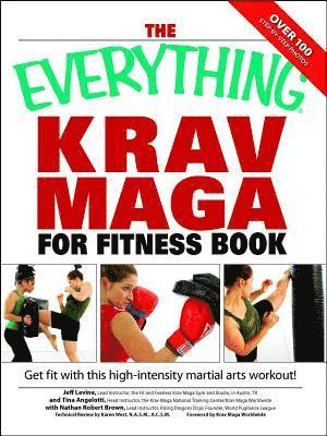 bokomslag The Everything Krav Maga for Fitness Book: Get Fit Fast with This High-Intensity Martial Arts Workout