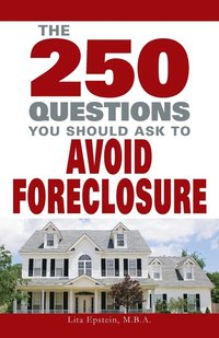 bokomslag 250 Questions You Should Ask to Avoid Foreclosure