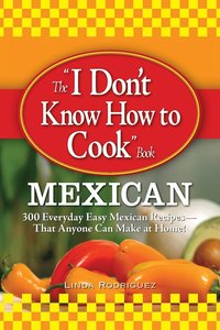 bokomslag The "I Don't Know How to Cook" Book