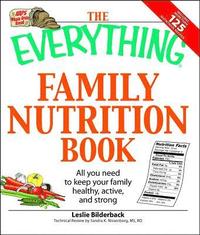 bokomslag The Everything Family Nutrition Book: All You Need to Keep Your Family Healthy, Active, and Strong