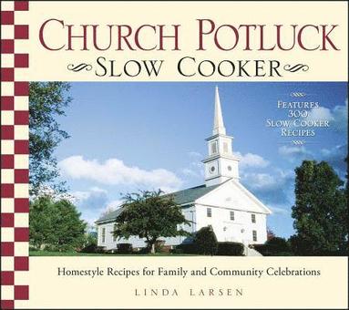 Linda Larsen - Church Potluck Slow Cooker, Häftad