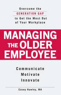 bokomslag Managing the Older Employee