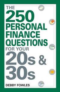 bokomslag The 250 Personal Finance Questions You Should Ask in Your 20s and 30s