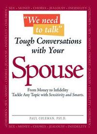 bokomslag We Need to Talk - Tough Conversations with Your Spouse: From Money to Infidelity Tackle Any Topic with Sensitivity and Smarts