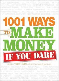 bokomslag 1001 Ways to Make Money If You Dare