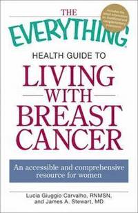 bokomslag The Everything Health Guide to Living with Breast Cancer