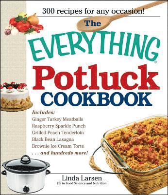 Linda Larsen - The Everything Potluck Cookbook, Häftad