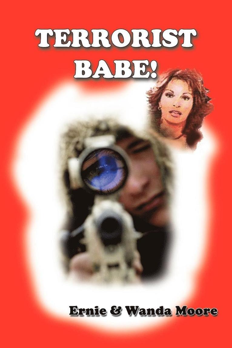 Ernie Moore, Wanda Moore - Terrorist Babe!, Häftad