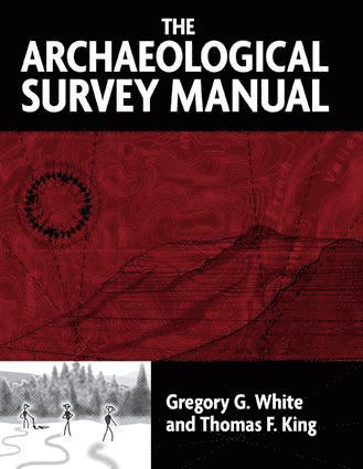 Gregory G White, Thomas F King - Archaeological Survey Manual, Häftad