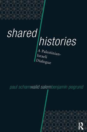 Paul Scham, Walid Salem, Benjamin Pogrund - Shared Histories, Inbunden