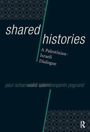 Paul Scham, Walid Salem, Benjamin Pogrund - Shared Histories, Häftad