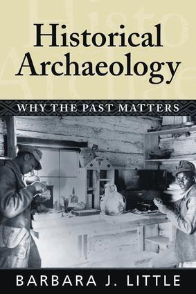 Barbara J Little - Historical Archaeology, Häftad