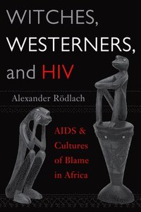 bokomslag Witches, Westerners, and HIV