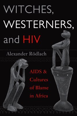 Witches, Westerners, and HIV 1