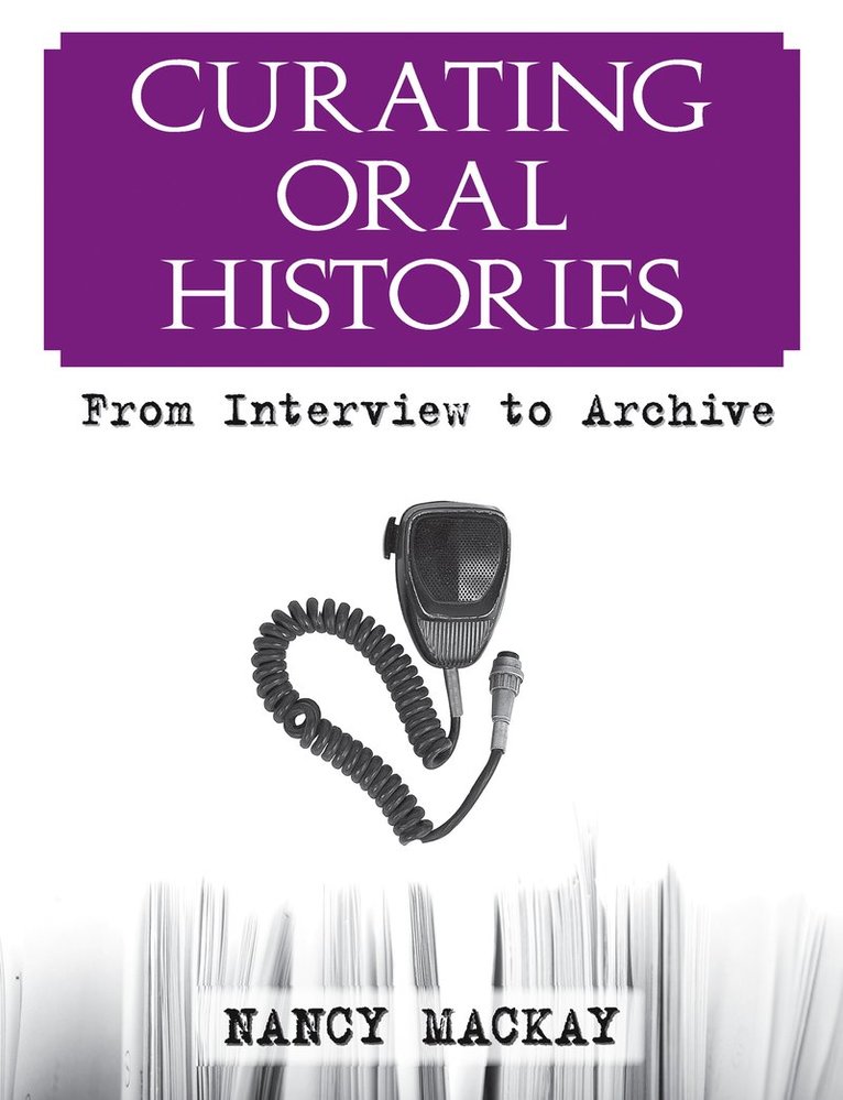 Nancy MacKay - Curating Oral Histories, Häftad