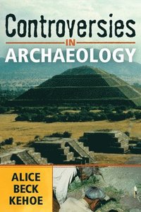 bokomslag Controversies in Archaeology