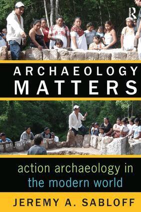 Jeremy A Sabloff - Archaeology Matters, Inbunden