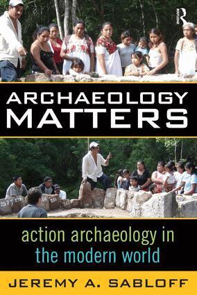 Jeremy A Sabloff - Archaeology Matters, Häftad