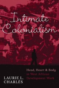 bokomslag Intimate Colonialism