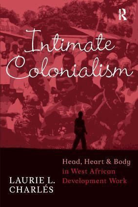 Laurie L Charlés - Intimate Colonialism, Häftad