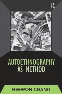 bokomslag Autoethnography as Method