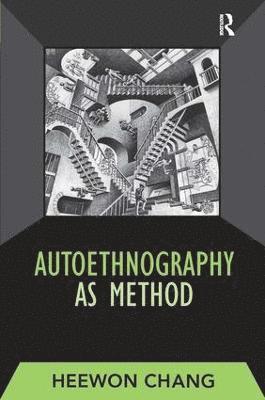 Autoethnography as Method 1