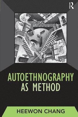 Autoethnography as Method 1