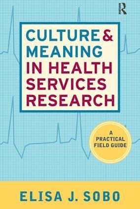 Culture and Meaning in Health Services Research 1