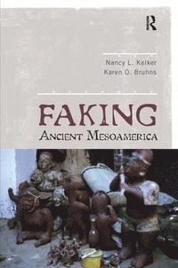 bokomslag Faking Ancient Mesoamerica