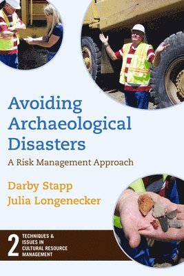 Darby C Stapp, Julia Longenecker, Darby C. Stapp - Avoiding Archaeological Disasters, Häftad