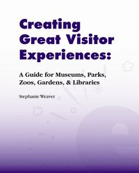 bokomslag Creating Great Visitor Experiences