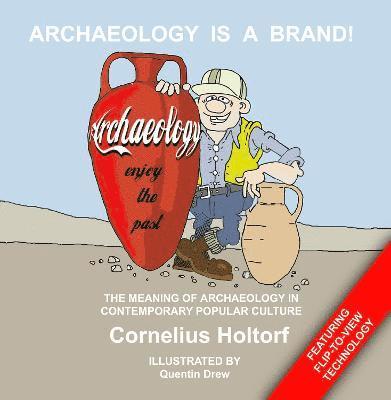 Archaeology Is a Brand! 1