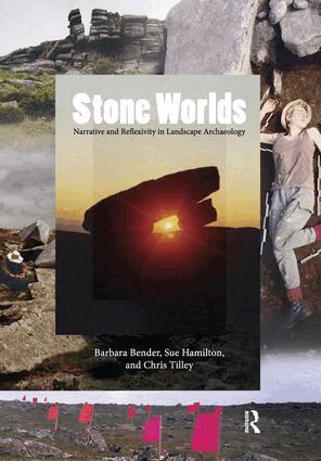Barbara Bender, Sue Hamilton, Christopher Tilley - Stone Worlds, Häftad