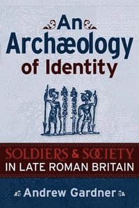 bokomslag An Archaeology of Identity