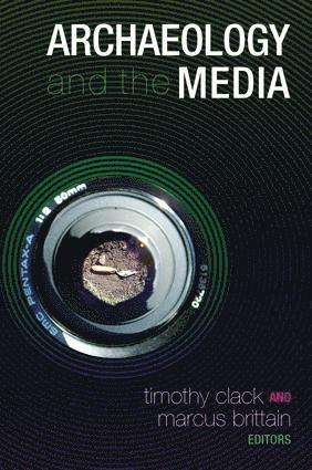 bokomslag Archaeology and the Media